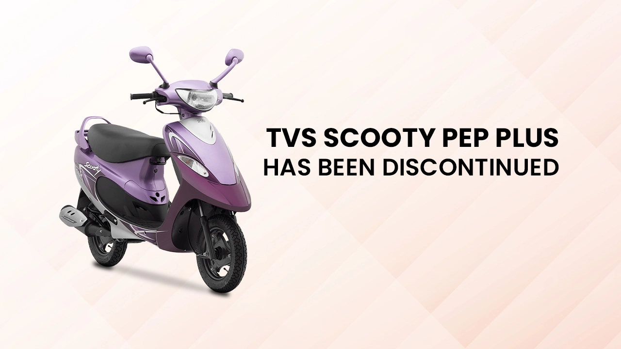 The TVS Scooty Pep Plus Has Been Discontinued