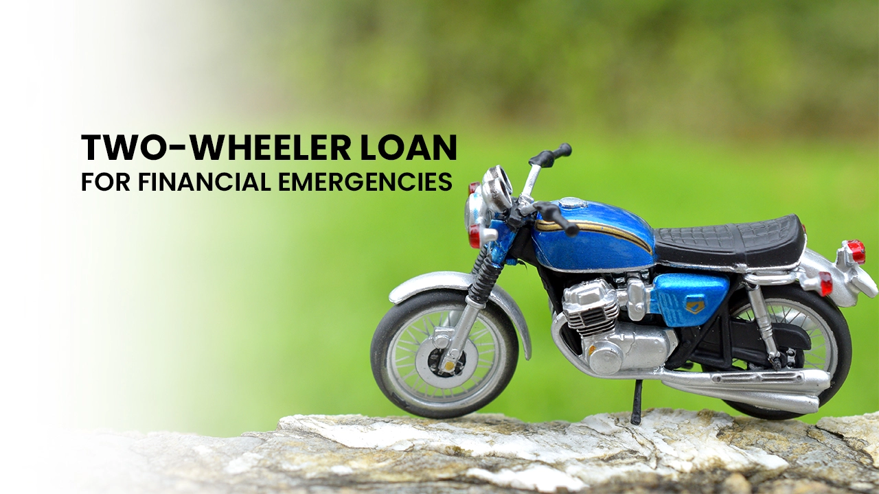 How to use a two-wheeler loan for financial emergencies?