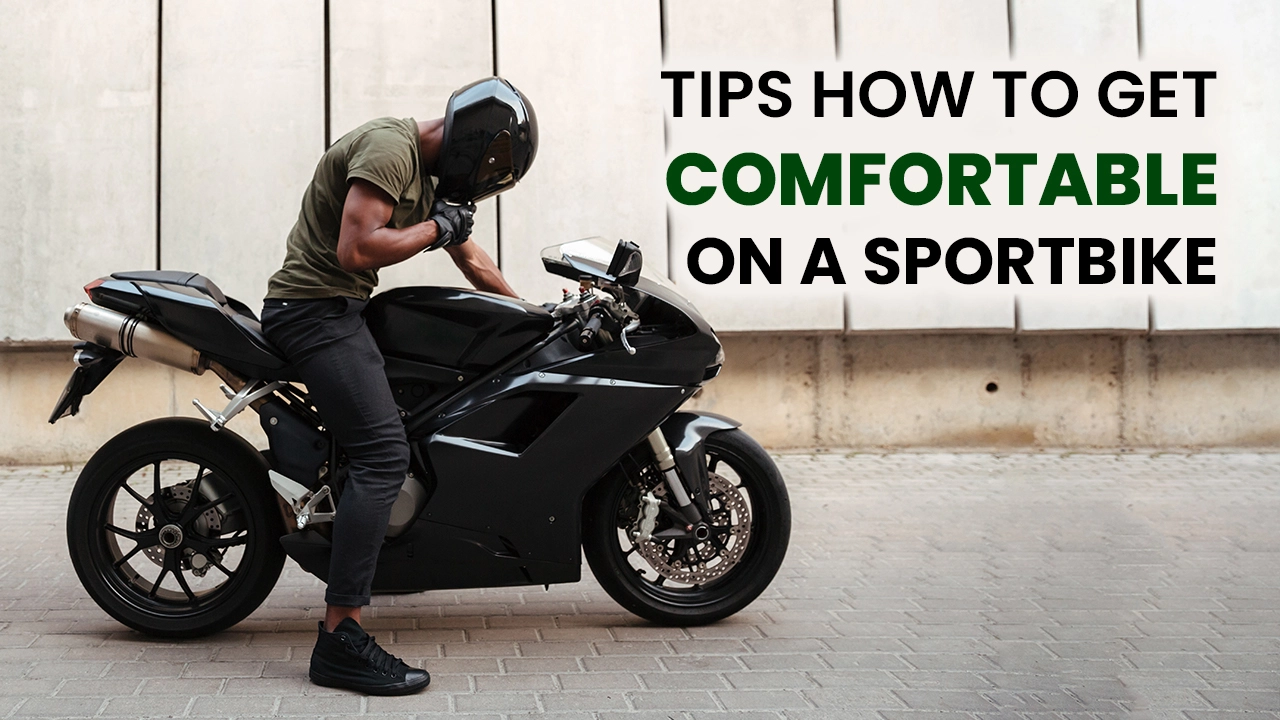 7 Tips That Will Help You Get More Comfortable On A Sportbike
