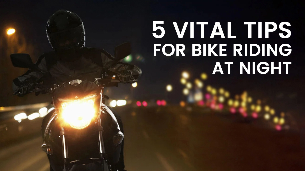 5 Vital Tips For Bike Riding At Night 