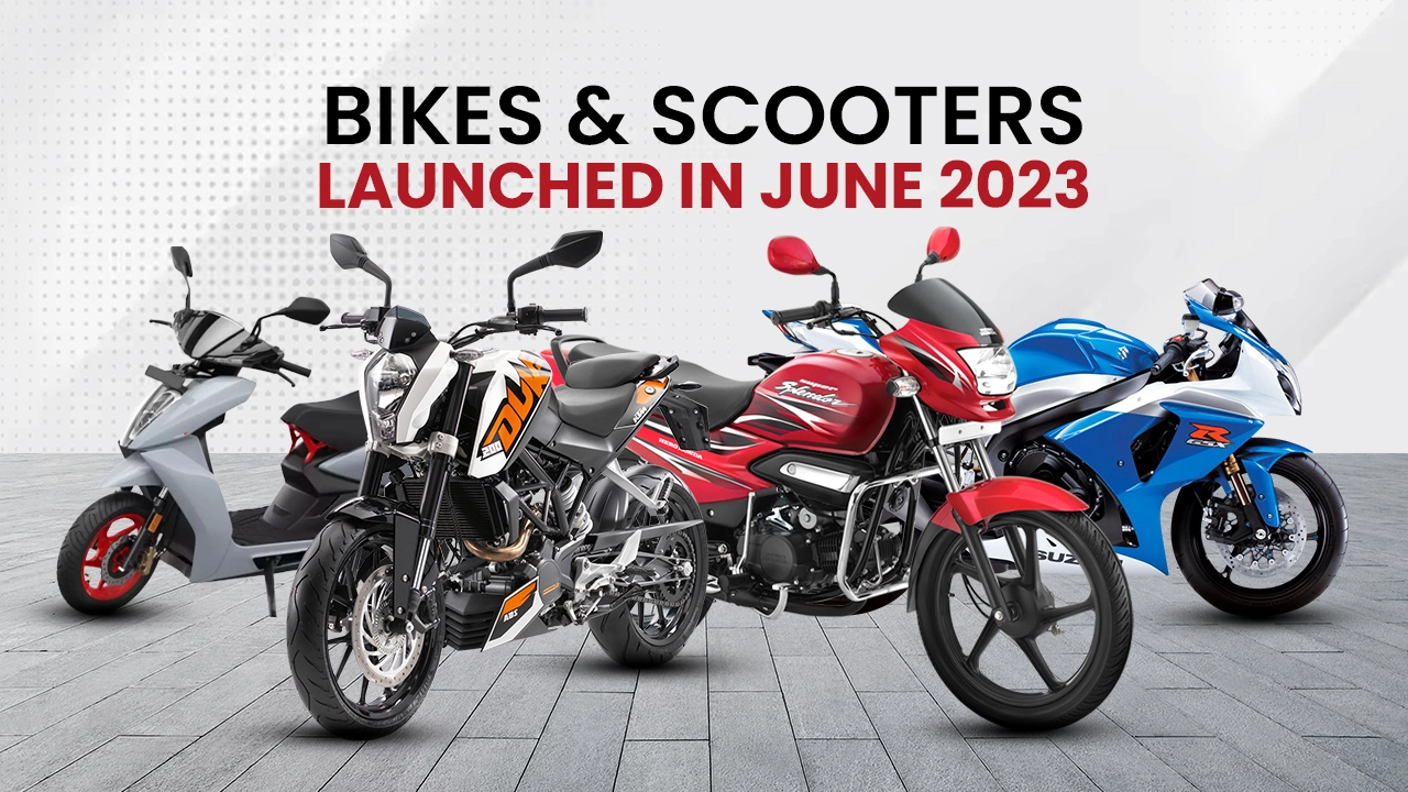 Monthly Roundup: Bikes & Scooters Launched In  June 2023