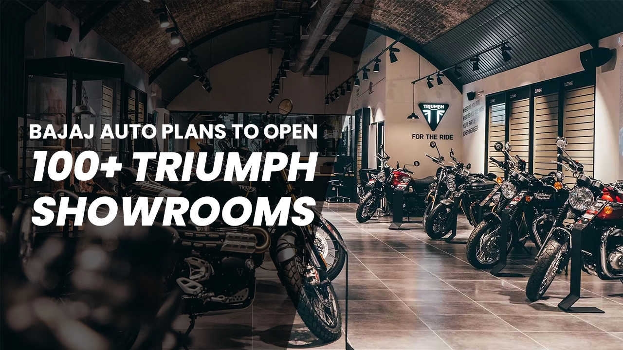 Bajaj Auto plans to open 100+ Triumph  showrooms by next year 