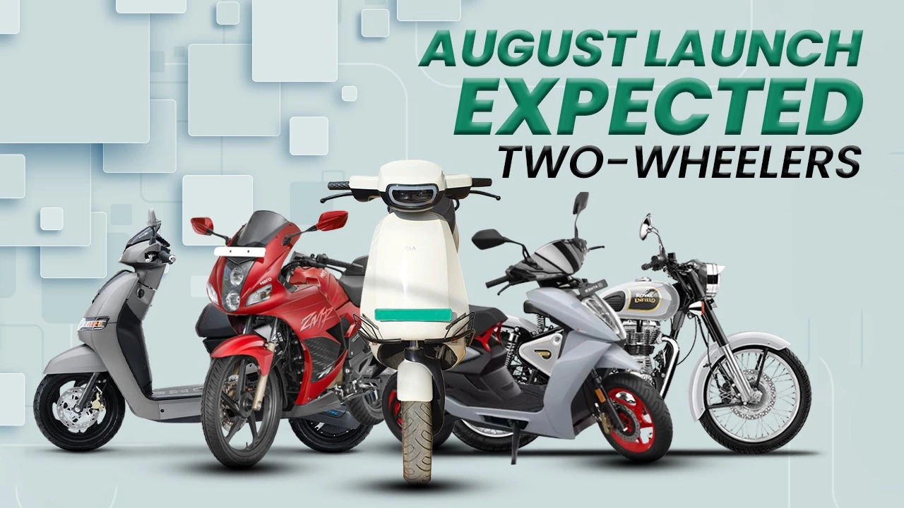 Two-wheeler August Launches To Happen In India