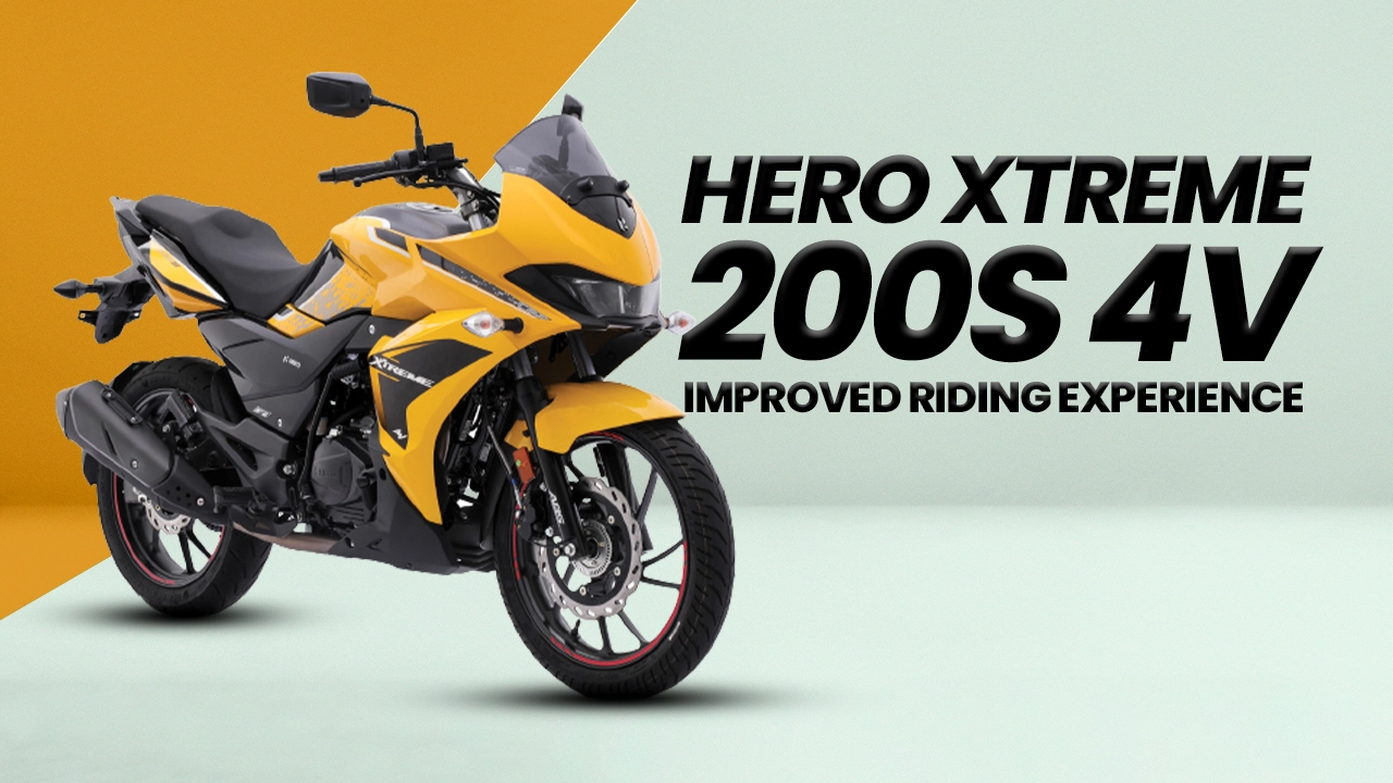 Hero Xtreme 200S 4V: Improved Riding Experience