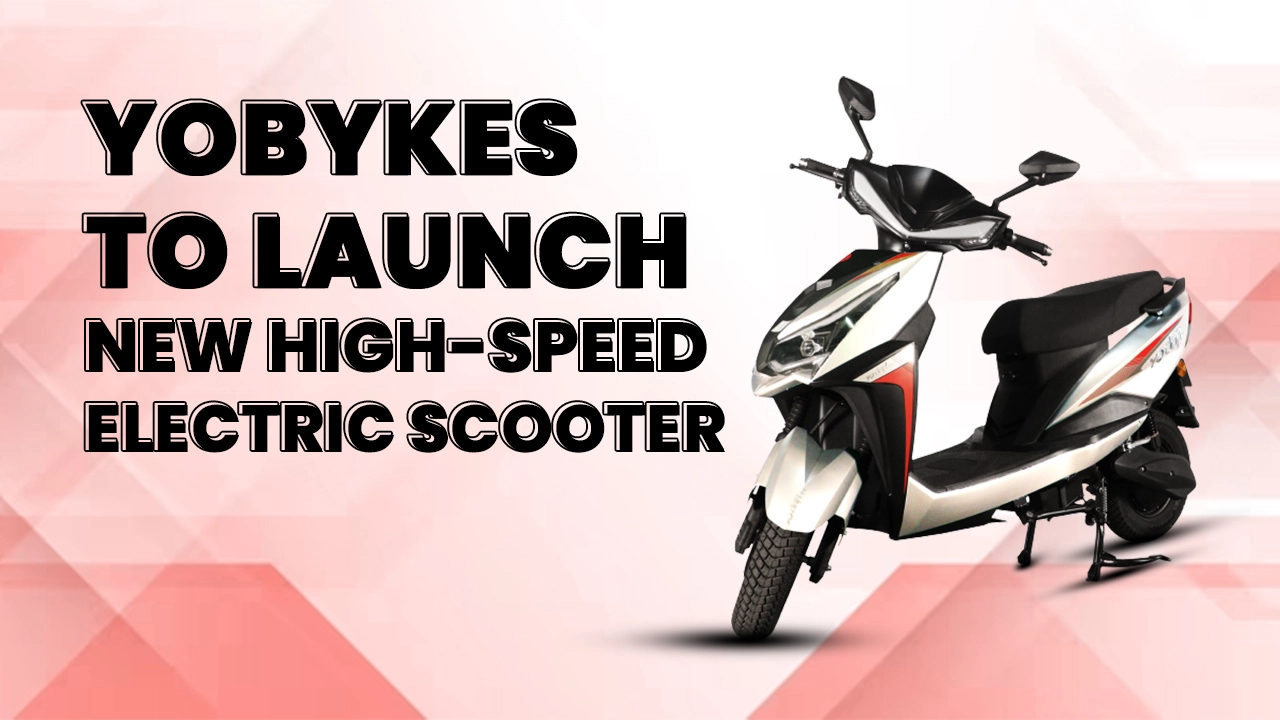 YoBykesTo Launch New High-Speed Electric Scooter:Expansion Plans Revealed