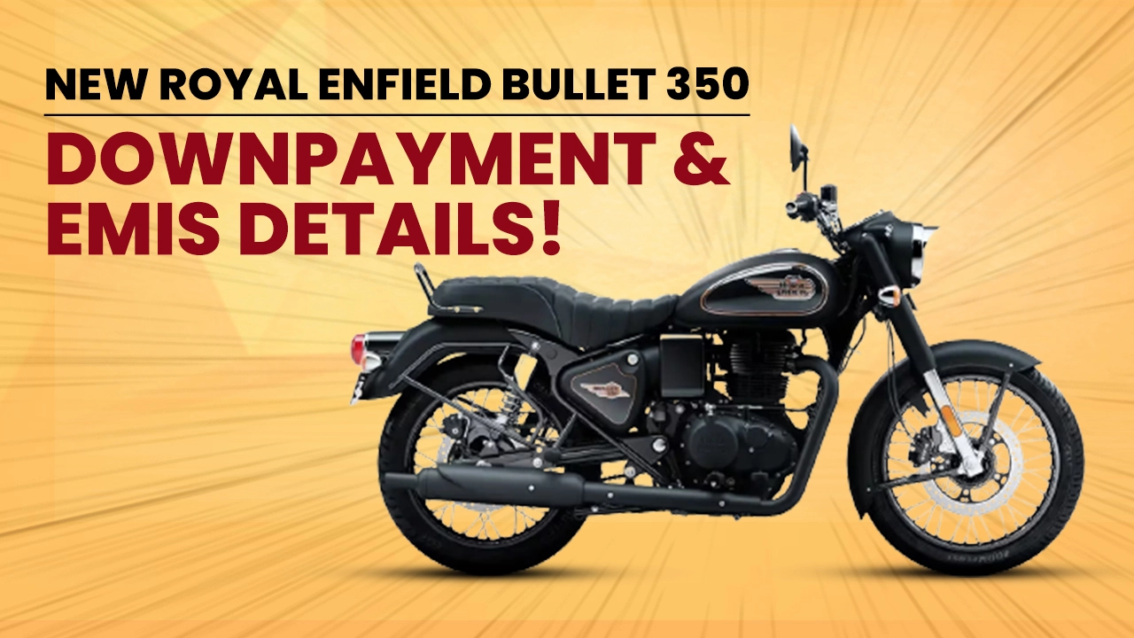 Wanna Buy The New Royal Enfield Bullet 350? Here Are All The Details of Downpayment& EMIs
