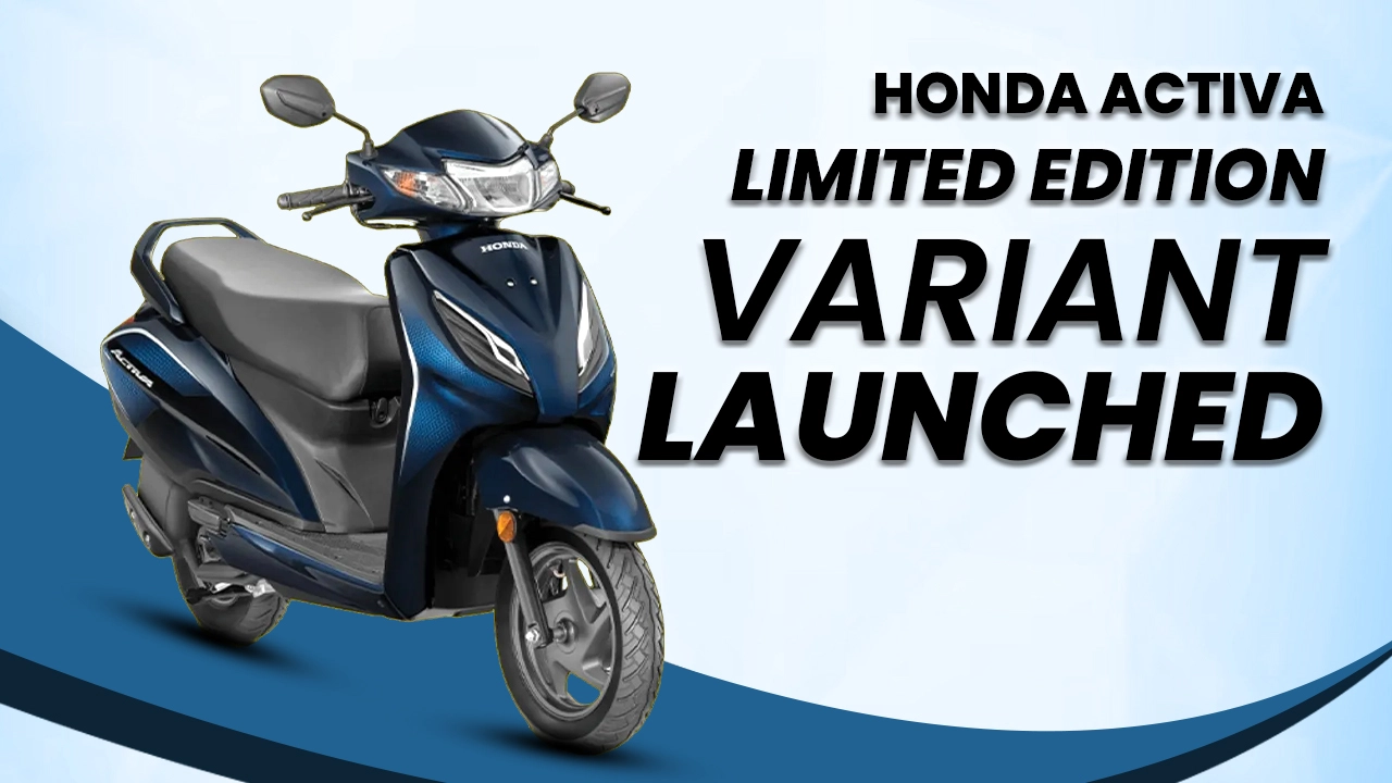 Honda Activa Limited Edition Variant Launched, Priced Between Rs 80,734- 82,734