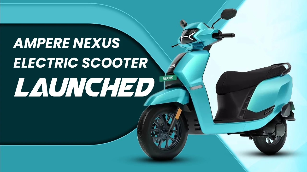 Ampere Nexus Electric Scooter Launched In India At Rs 1,09,900